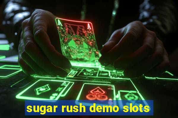 sugar rush demo slots